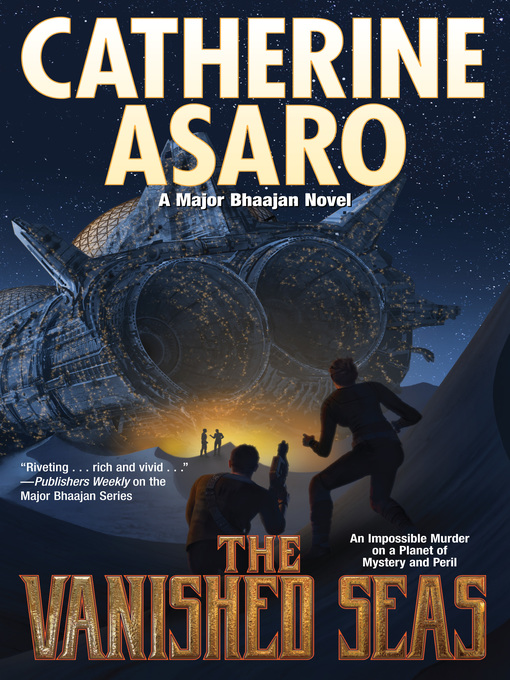 Title details for The Vanished Seas by Catherine Asaro - Available